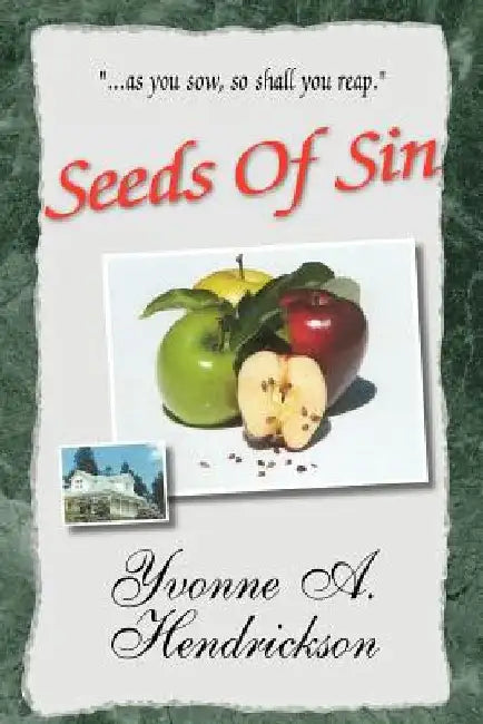 Seeds of Sin by Yvonne A. Hendrickson
