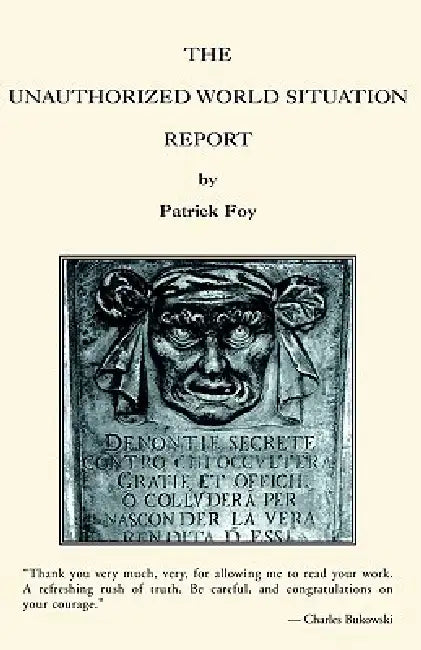 The Unauthorized World Situation Report by Patrick Foy