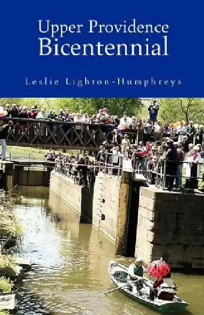Upper Providence Bicentennial by Leslie Lighton-Humphreys