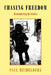Chasing Freedom Remembering the Sixties by Paul Heidelberg