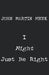 I Might Just Be Right by John Martin Meek