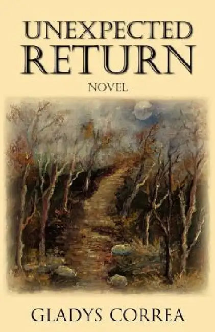 Unexpected Return by Gladys Correa