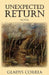 Unexpected Return by Gladys Correa