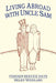 Living Abroad with Uncle Sam: Foreign Service Days by Helen Weinland