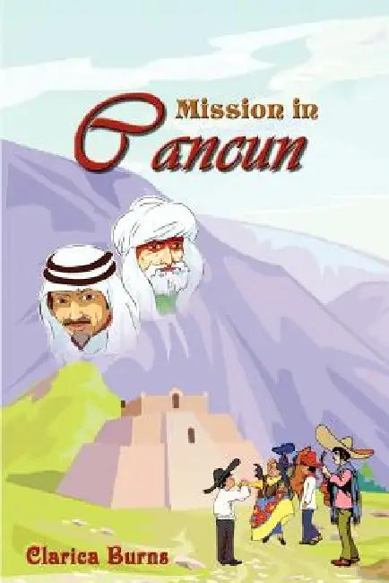 Mission in Cancun by Clarica Burns