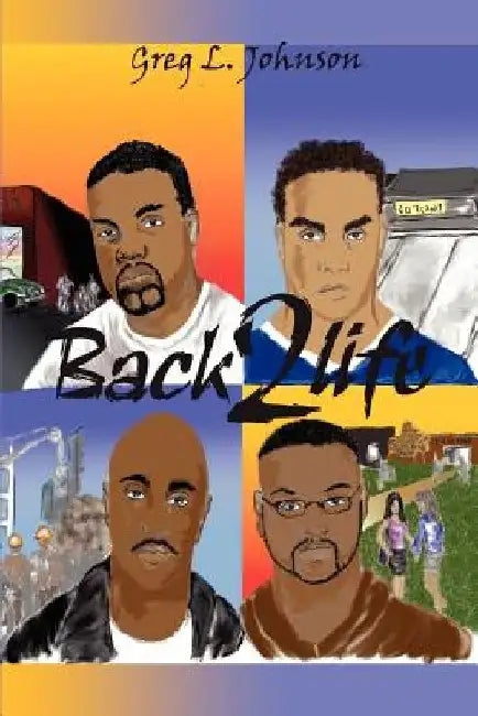Back 2 Life by Greg L. Johnson