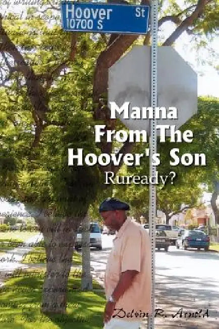 Manna From The Hoover's Son: Ruready? by Delvin R. Arnold