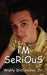 I'm Serious by Jr. Dicioccio Wally