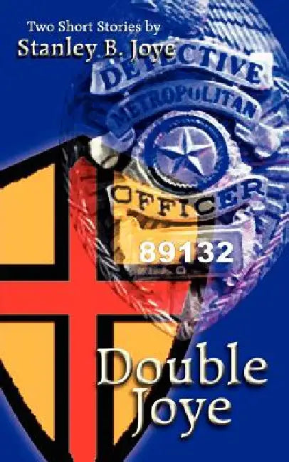 Double Joye: Two Short Stories by by Stanley B. Joye