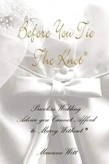 Before You Tie the Knot by Maureen Witt