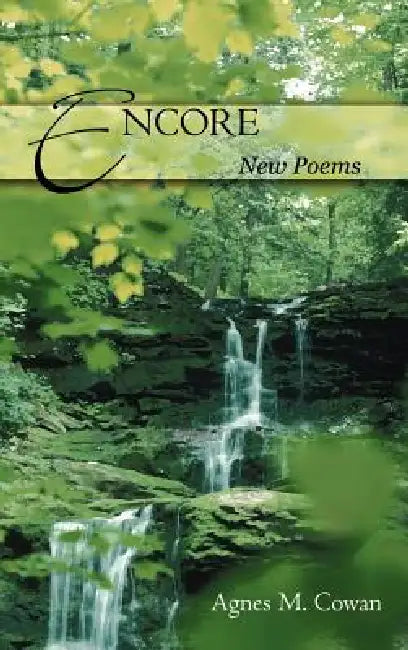Encore: New Poems by Agnes M. Cowan