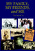 My Family, My Friends, and Me by Jr. Wade Tom
