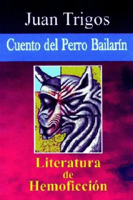Cuento del Perro Bailarn by Juan Trigos