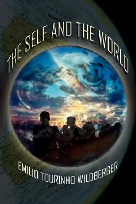 The Self and the World by Emilio Tourinho Wildberger