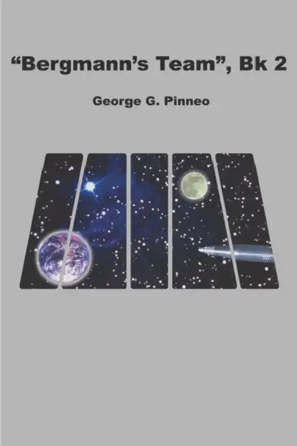 "Bergmann's Team", Bk 2 by George G. Pinneo