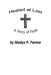 Healed at Last: A Story of Faith by Gladys P. Farmer