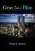Gray Shades of Blue by Philip V. Bulone