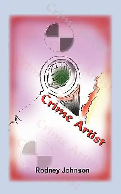 Crime Artist by Rodney Johnson
