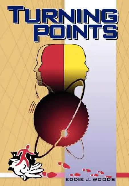 Turning Points by Eddie J. Woods