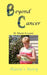 Beyond Cancer: Marie's Story by D. Marie Cooper