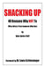 Shacking Up: 40 Reasons Why Not to (Wise Advice from Someone Who Has) by Anne James-Sieff, Laura C. Schlessinger