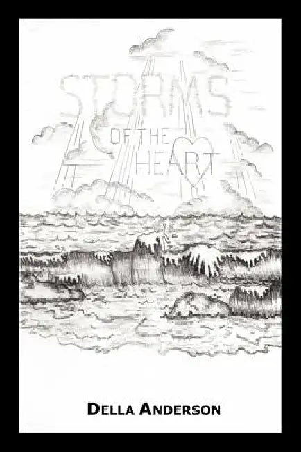 Storms of the Heart by Della Anderson