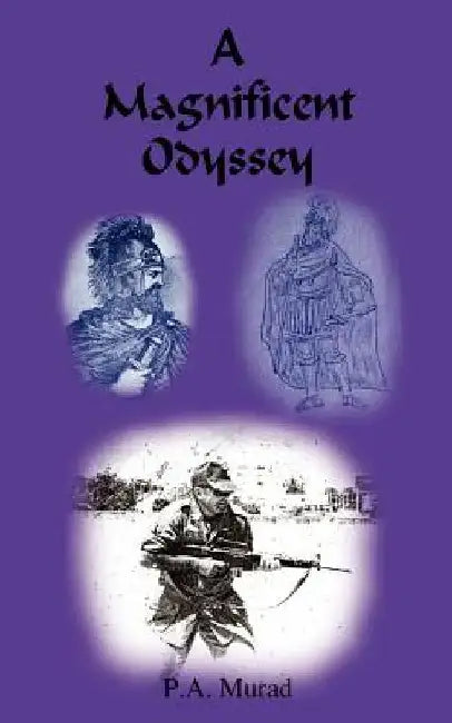 A Magnificent Odyssey by P. a. Murad