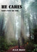 He Cares: God's Love for You by D. A. R. Hunter