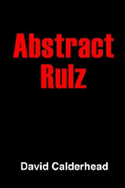 Abstract Rulz by David Calderhead