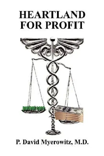 Heartland for Profit by P. David Myerowitz