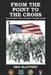 From the Point to the Cross: One Vietnam Vet's Journey Toward Faith by Den Slattery