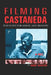 Filming Castaneda: The Hunt for Magic and Reason by Gaby Geuter