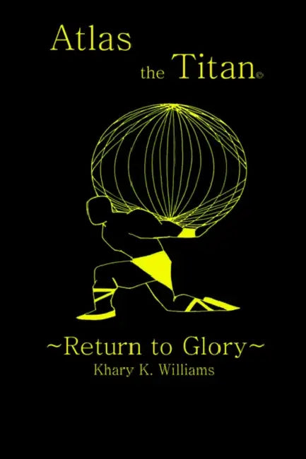 Atlas the Titan: Return to Glory by Khary K. Williams