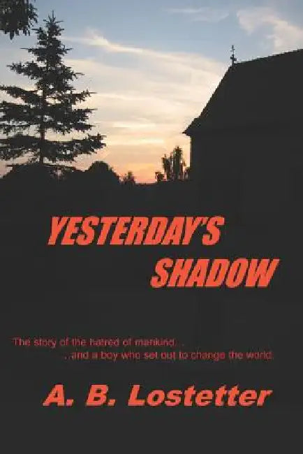 Yesterday's Shadow by A. B. Lostetter