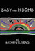EASY and H BOMB by Kathryn Fleming