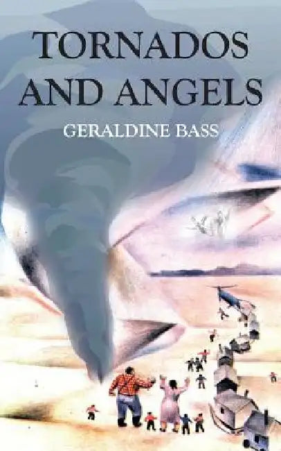 Tornados and Angels by Geraldine Bass