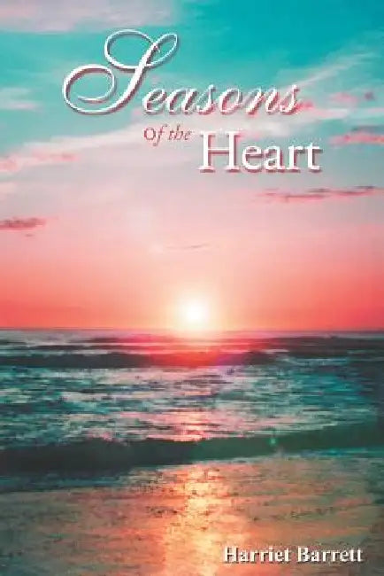 Seasons of the Heart by Harriet Barrett