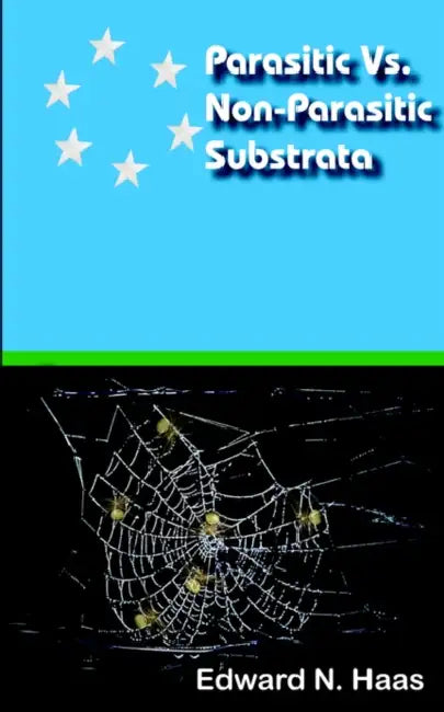 Parasitic Vs. Non-Parasitic Substrata by Edward N. Haas