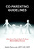 Co-Parenting Guidelines: What Every Parent Needs To Know Before Getting Divorced by Nadine Pierre-Louis