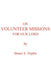 On Volunteer Missions For Our Lord by Bruce E. Poplin