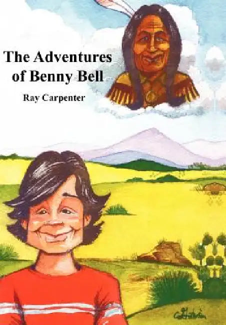 The Adventures of Benny Bell by Ray Carpenter