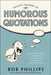 Phillips Treasury of Humorous Quotations by Bob Phillips