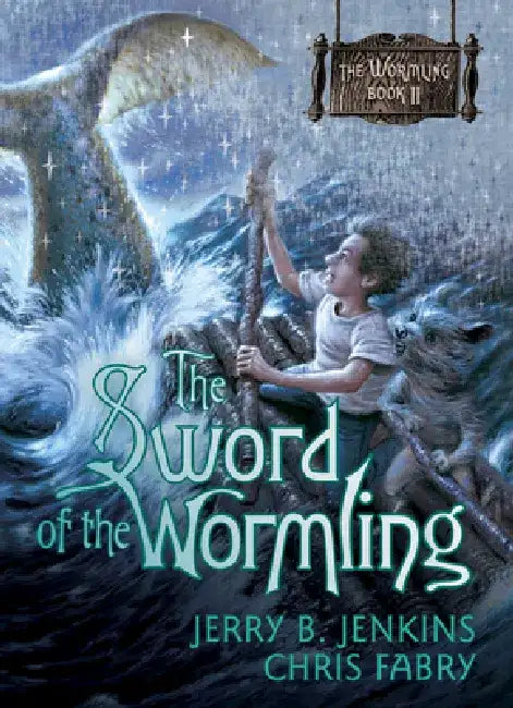 The Sword of the Wormling by Jerry B. Jenkins