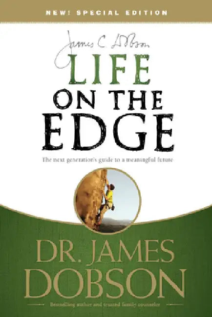 Life on the Edge: The Next Generation's Guide to a Meaningful Future by James C. Dobson