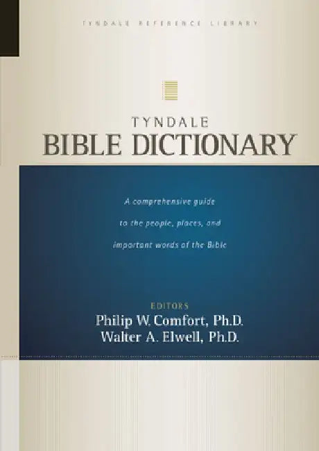 Tyndale Bible Dictionary by Walter A. Elwell