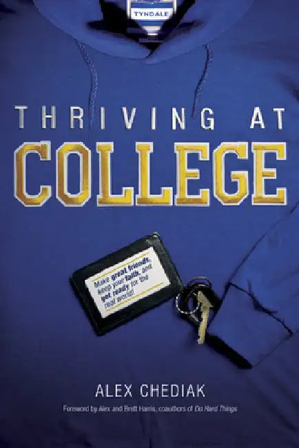 Thriving at College by Chediak, Alex