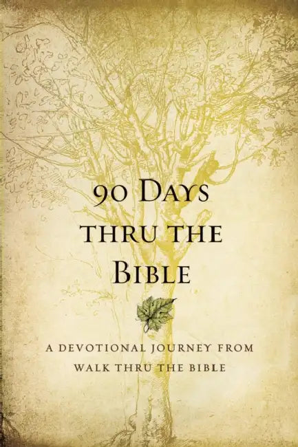 90 Days Thru the Bible: A Devotional Journey from Walk Thru the Bible by Chris Tiegreen, Walk Thru Ministries