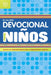 Devocional En Un Año Para Niños = Devotional in a Year for Children by Children's Bible Hour
