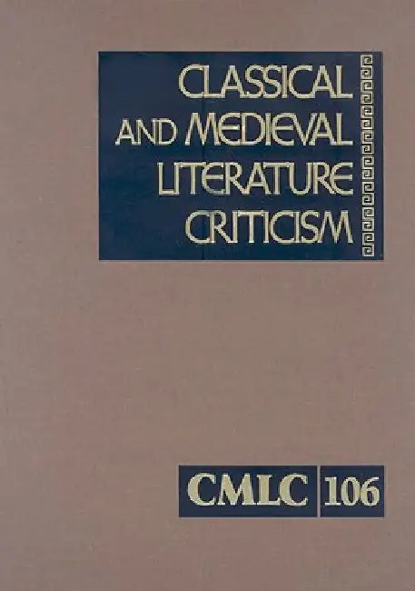 Classical and Medieval Literature Criticism by Gale Research Inc