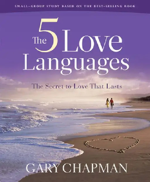 The Five Love Languages - Bible Study Book Revised: The Secret to Love That Lasts by Gary Chapman